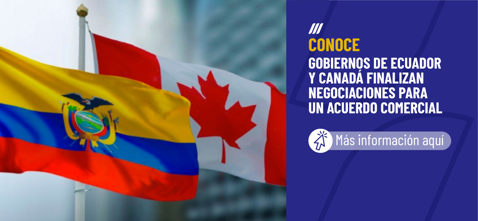 Gobiernos de Ecuador y Canadá finalizan negociaciones para un acuerdo comercial